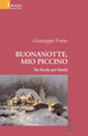 Buonanotte, mio piccino. Tre favole per bimbi