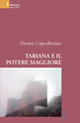 Tariana e il potere maggiore