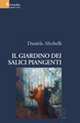 Il giardino dei salici piangenti