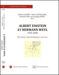 Albert Eistein et Hermann Weyl (1955-2005). Questions épistémologiques ouvertes