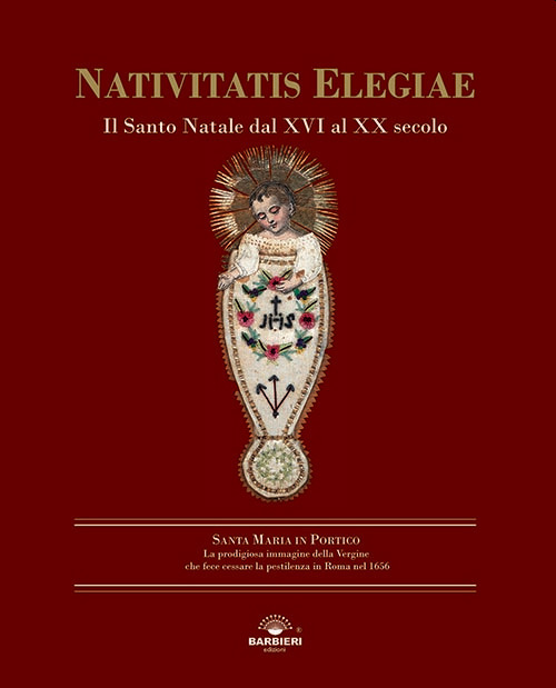 Nativitatis elegiae. Il Santo Natale dal XVI al XX secolo