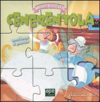 Cenerentola. Fiabe puzzle. Libro puzzle