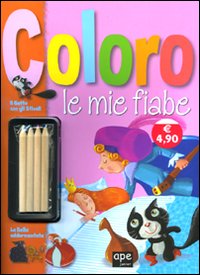 Coloro le mie fiabe. Il gatto con gli stivali. La bella addormentata