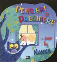 Pensieri e preghiere... per la nanna