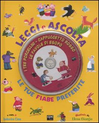 I tre porcellini-Cappuccetto rosso-Le favole di Esopo. Leggi e ascolta