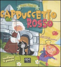 Cappuccetto Rosso. Fiabe puzzle. Libro puzzle