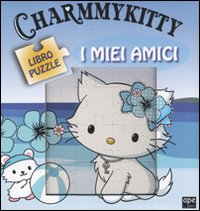 Charmmy Kitty. I miei amici. Libro puzzle