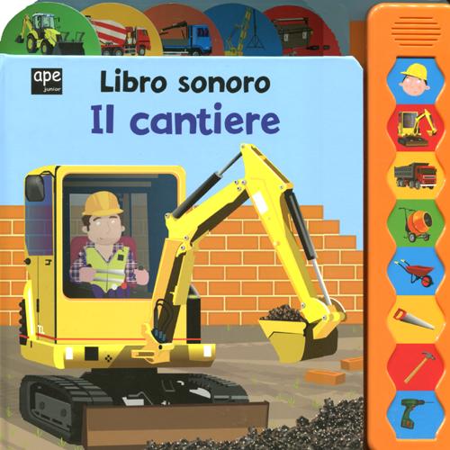 Il cantiere. Libro sonoro