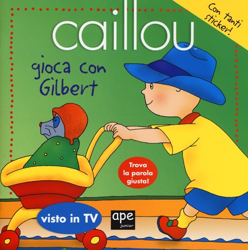 Caillou gioca con Gilbert. Con adesivi