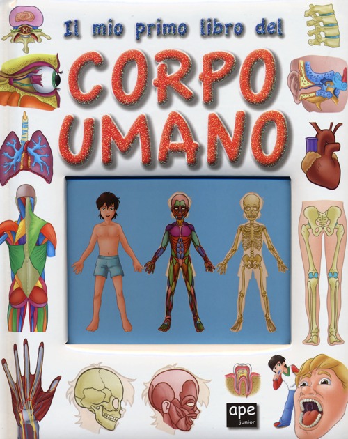 Il mio primo libro del corpo umano