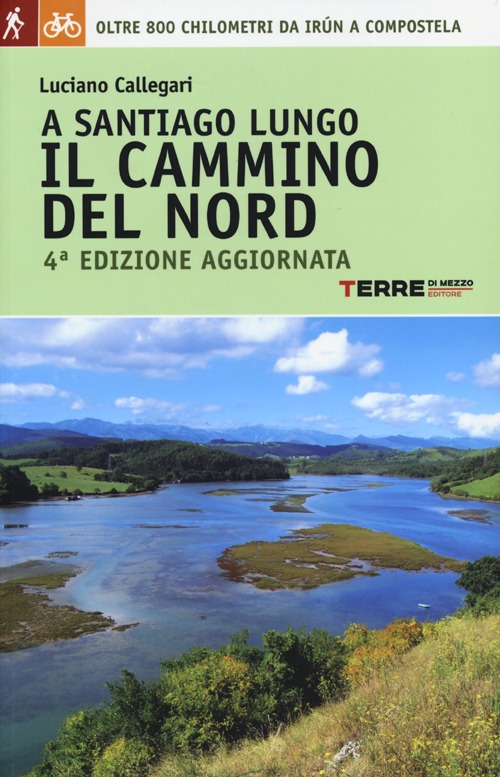 A Santiago lungo il cammino del Nord. Oltre 800 chilometri da Irún a Compostela