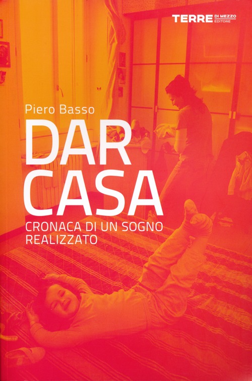 Dar Casa. Cronaca di un sogno realizzato
