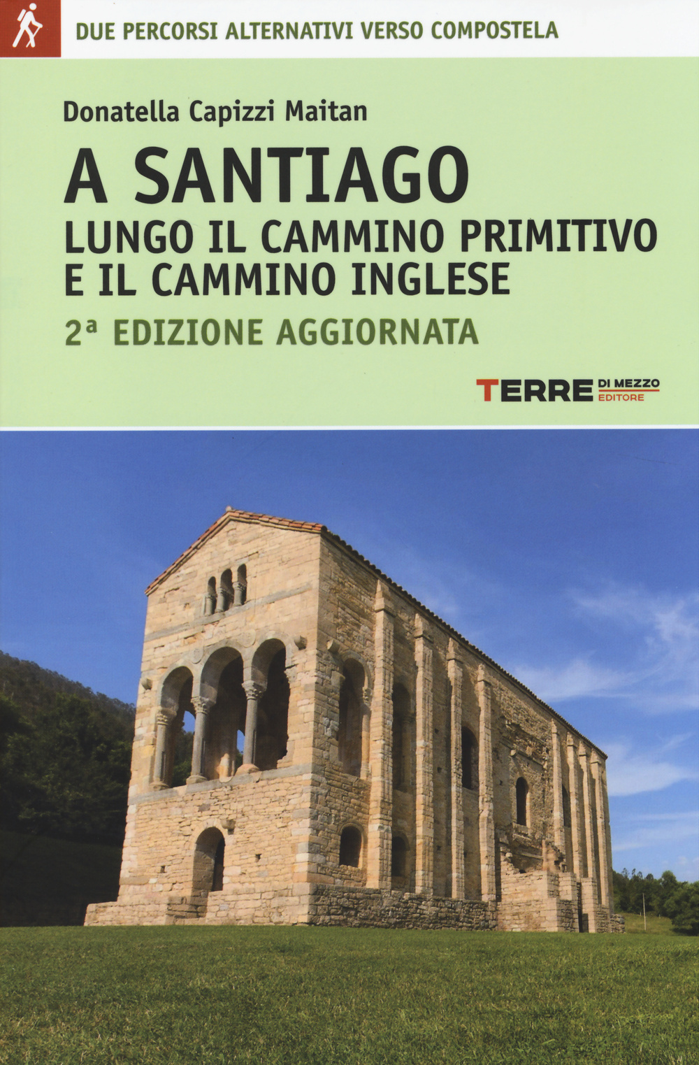 A Santiago lungo il cammino primitivo e il cammino inglese