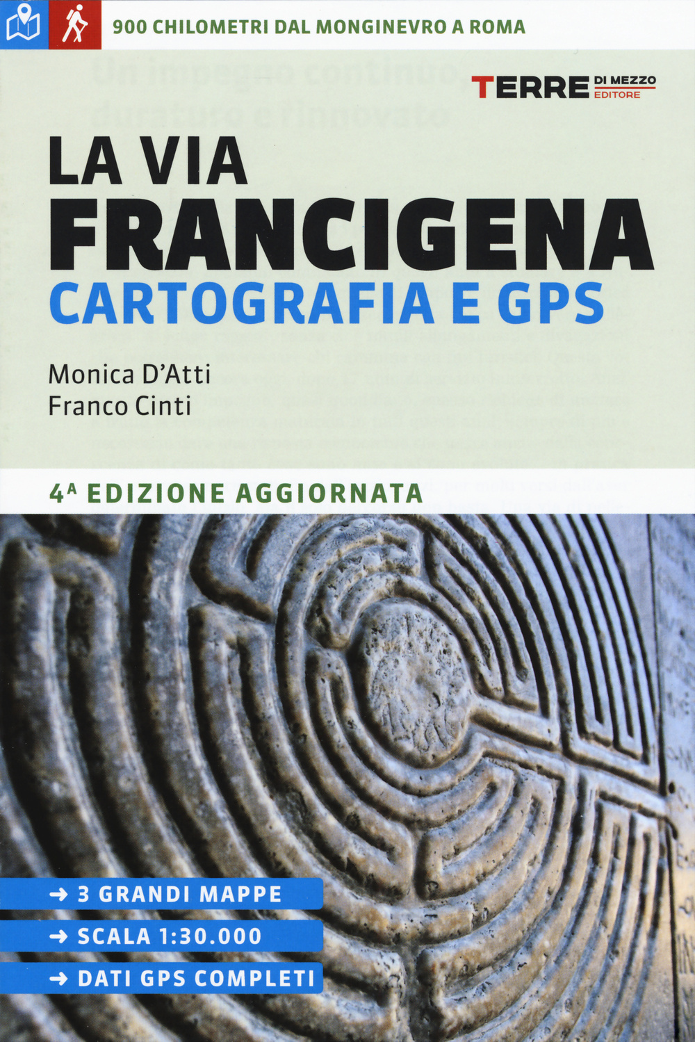 La Via Francigena. Cartografia 1:30.000 e GPS