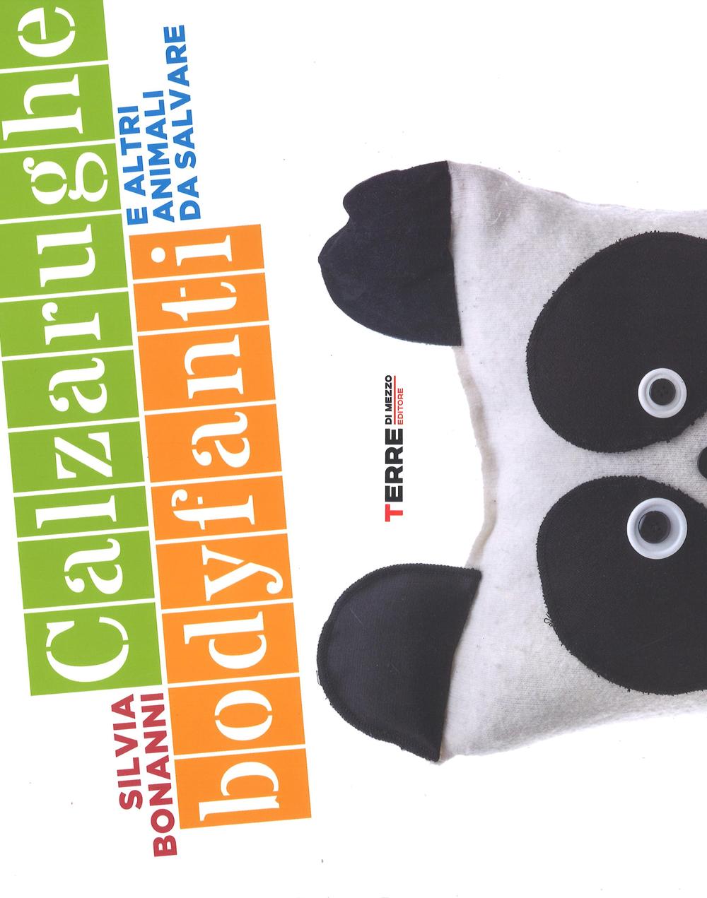 Calzarughe, bodyfanti e altri animali da salvare