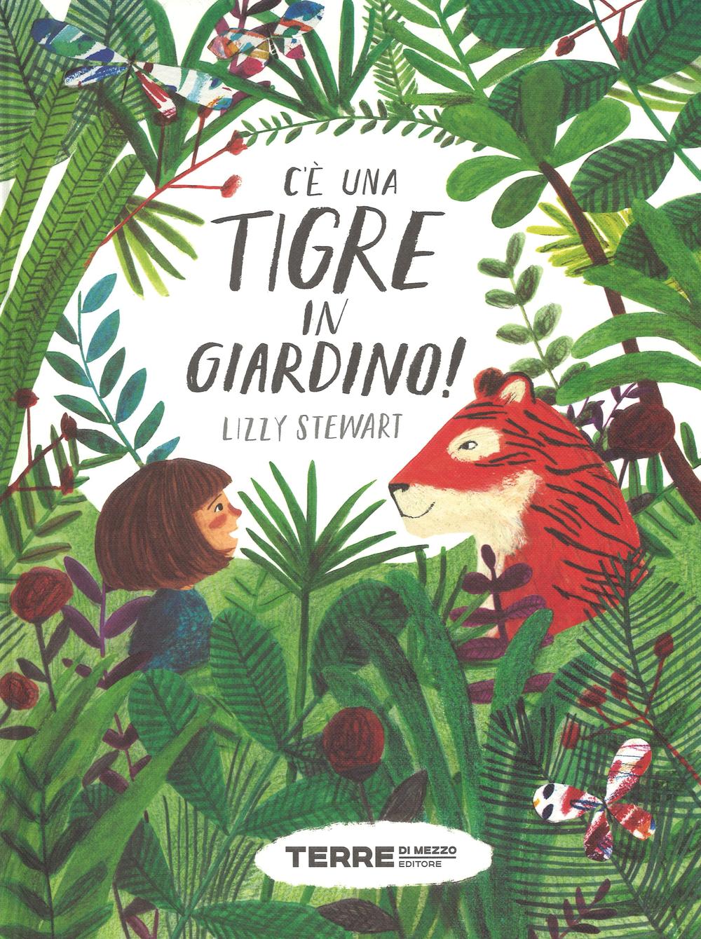 C'è una tigre in giardino!