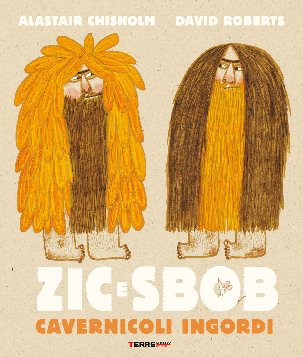 Zic e Sbob. Cavernicoli ingordi