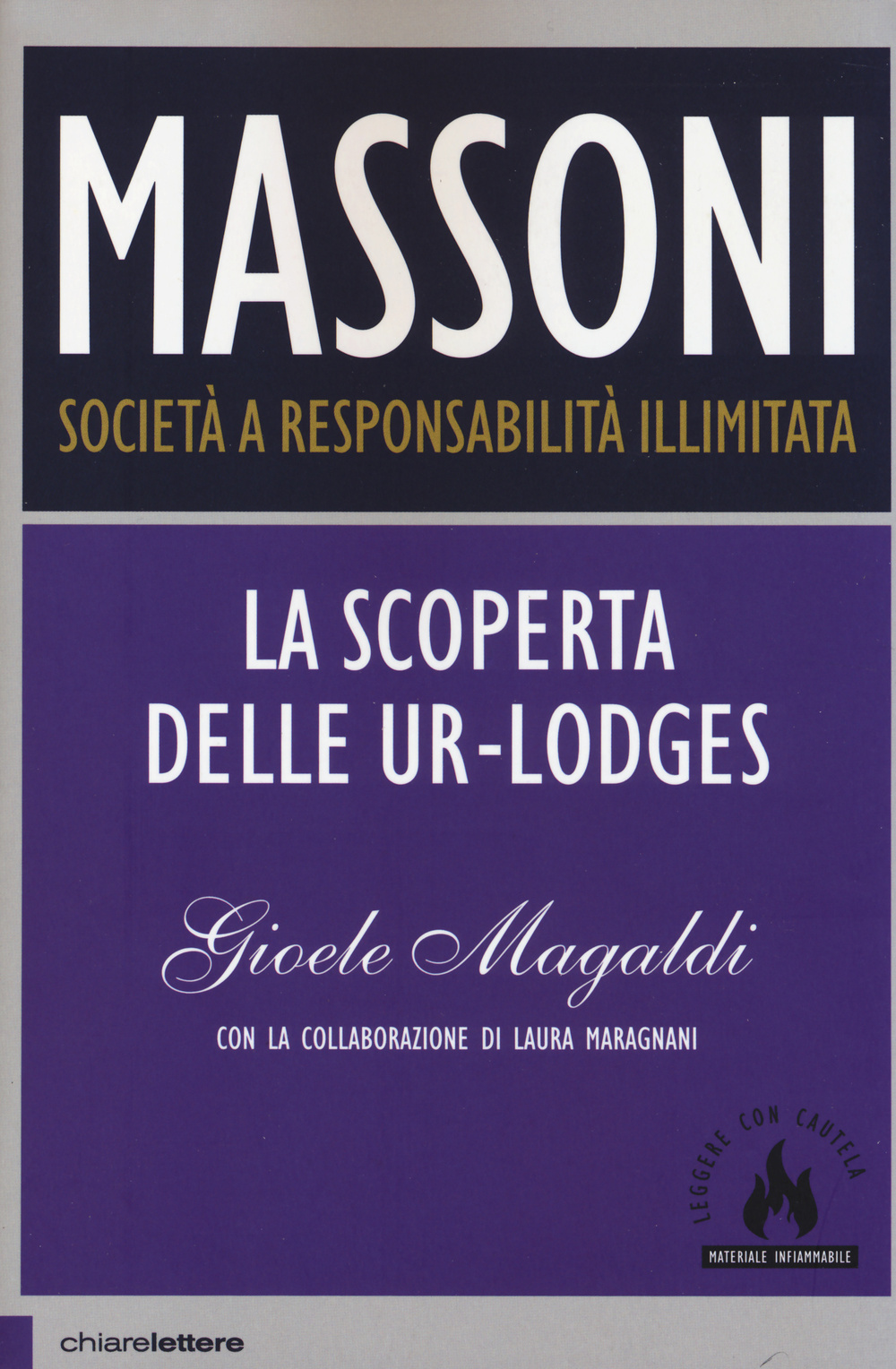 Massoni. Società a responsabilità illimitata. La scoperta delle Ur-Lodges