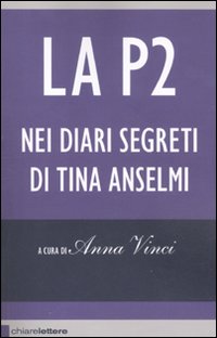 La P2 nei diari segreti di Tina Anselmi