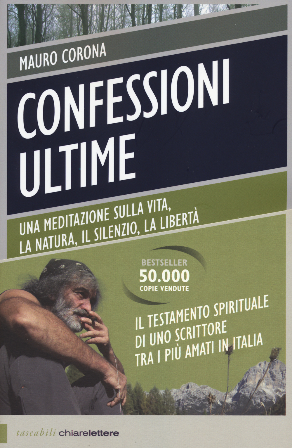 Confessioni ultime. Una meditazione sulla vita, la natura, il silenzio, la liberta