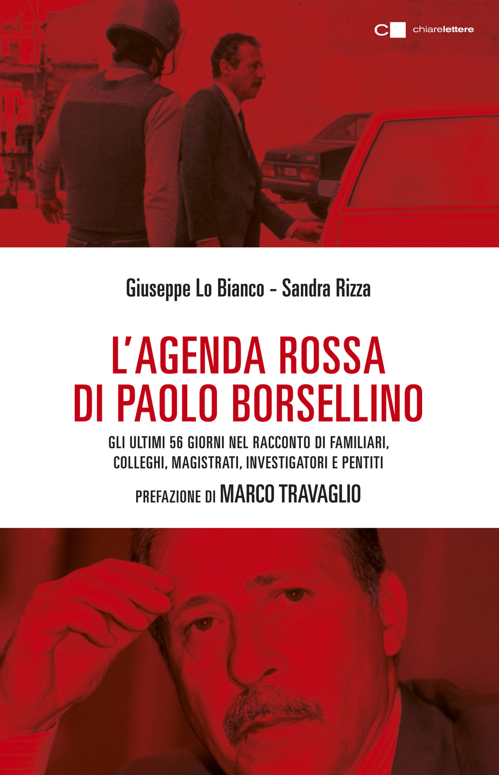 L'agenda rossa di Paolo Borsellino. Gli ultimi 56 giorni nel racconto di familiari, colleghi, magistrati, investigatori e pentiti
