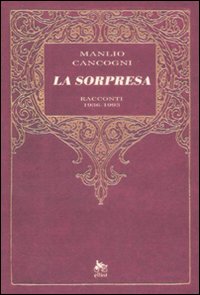 La sorpresa. Racconti 1936-1993