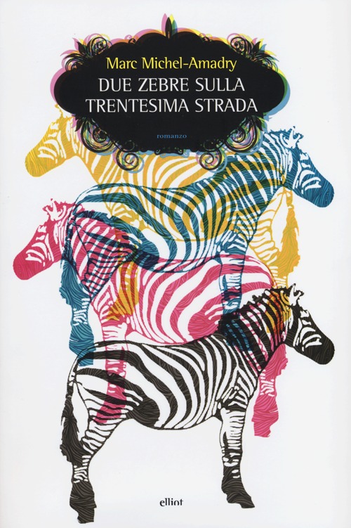 Due zebre sulla trentesima strada
