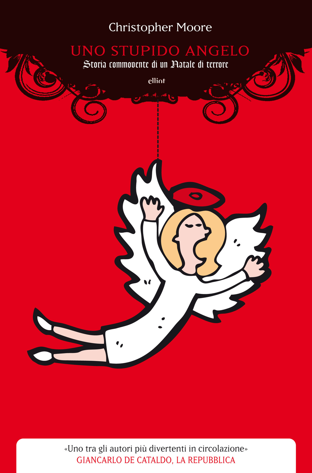 Uno stupido angelo. Storia commovente di un Natale di terrore