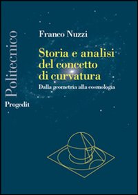 Storia e analisi del concetto di curvatura. Dalla geometria alla cosmologia