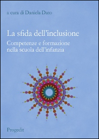 La sfida dell'inclusione. Competenze e formazione nella scuola dell'infanzia