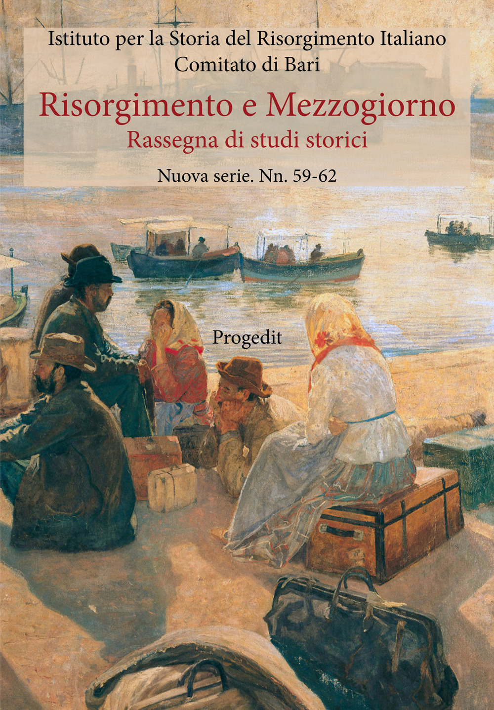 Risorgimento e Mezzogiorno. Rassegna di studi storici. Nuova serie. Vol. 59-62
