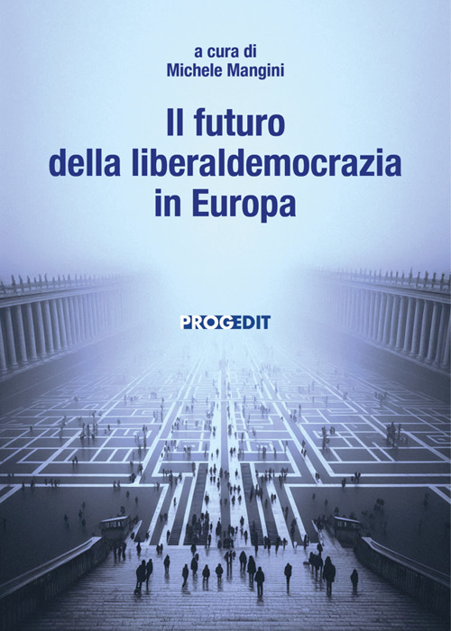 Il futuro della liberaldemocrazia in Europa