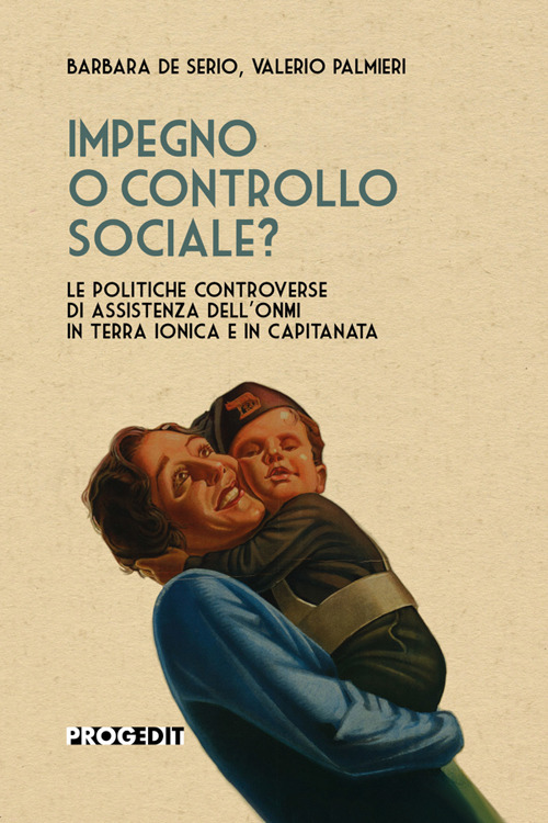 Impegno o controllo sociale? Le politiche controverse di assistenza dell'ONMI in Terra Ionica e in Capitanata