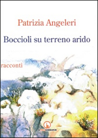 Boccioli su terreno arido