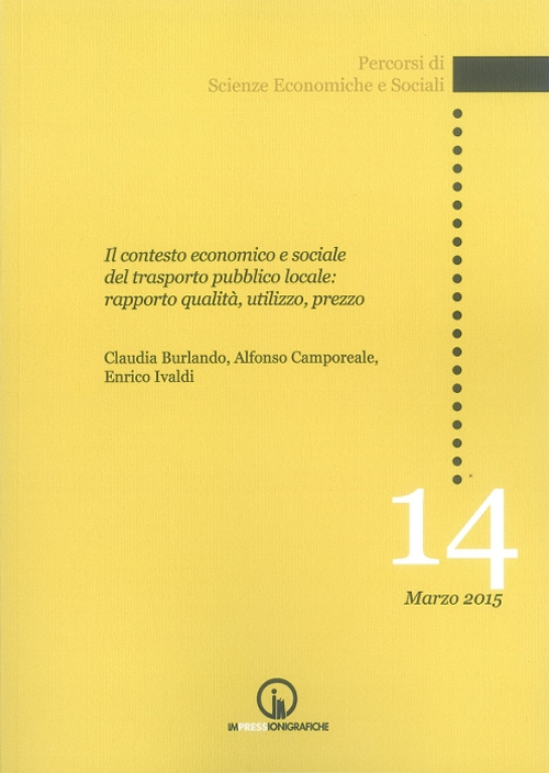 Il contesto economico e sociale del trasporto pubblico locale: rapporto qualità, utilizzo, prezzo