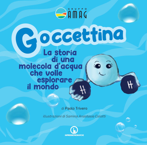 Goccettina. La storia di una molecola d'acqua che volle esplorare il mondo