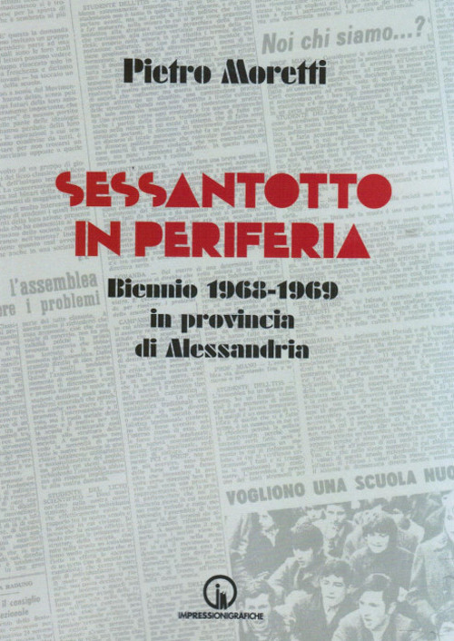 Sessantotto in periferia. Biennio 1968-1969 in provincia di Alessandria