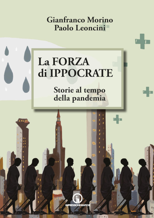 La forza di Ippocrate. Storie al tempo della pandemia