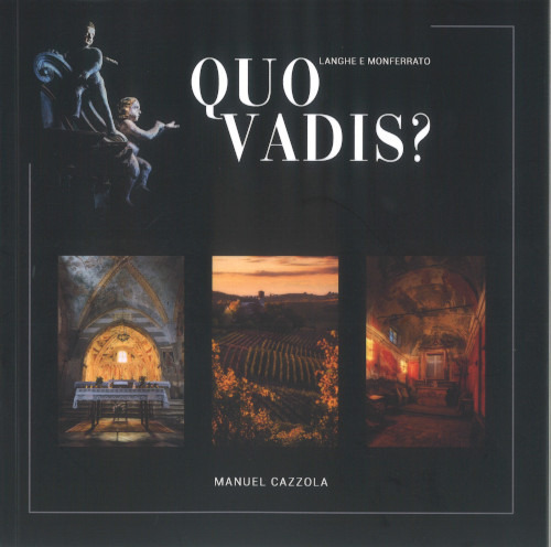 Quo Vadis? Langhe e Monferrato