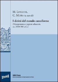 I diritti del mondo cuneiforme (Mesopotamia e regioni adiacenti, ca. 2500-500 a. C.)