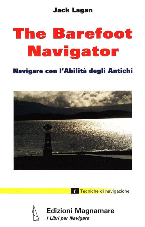 The barefoot navigator. Navigare con l'abilità degli antichi