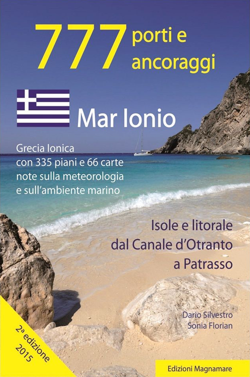 777 porti e ancoraggi. Mar Ionio: isole e litorale dal canale d'Otranto a Patrasso