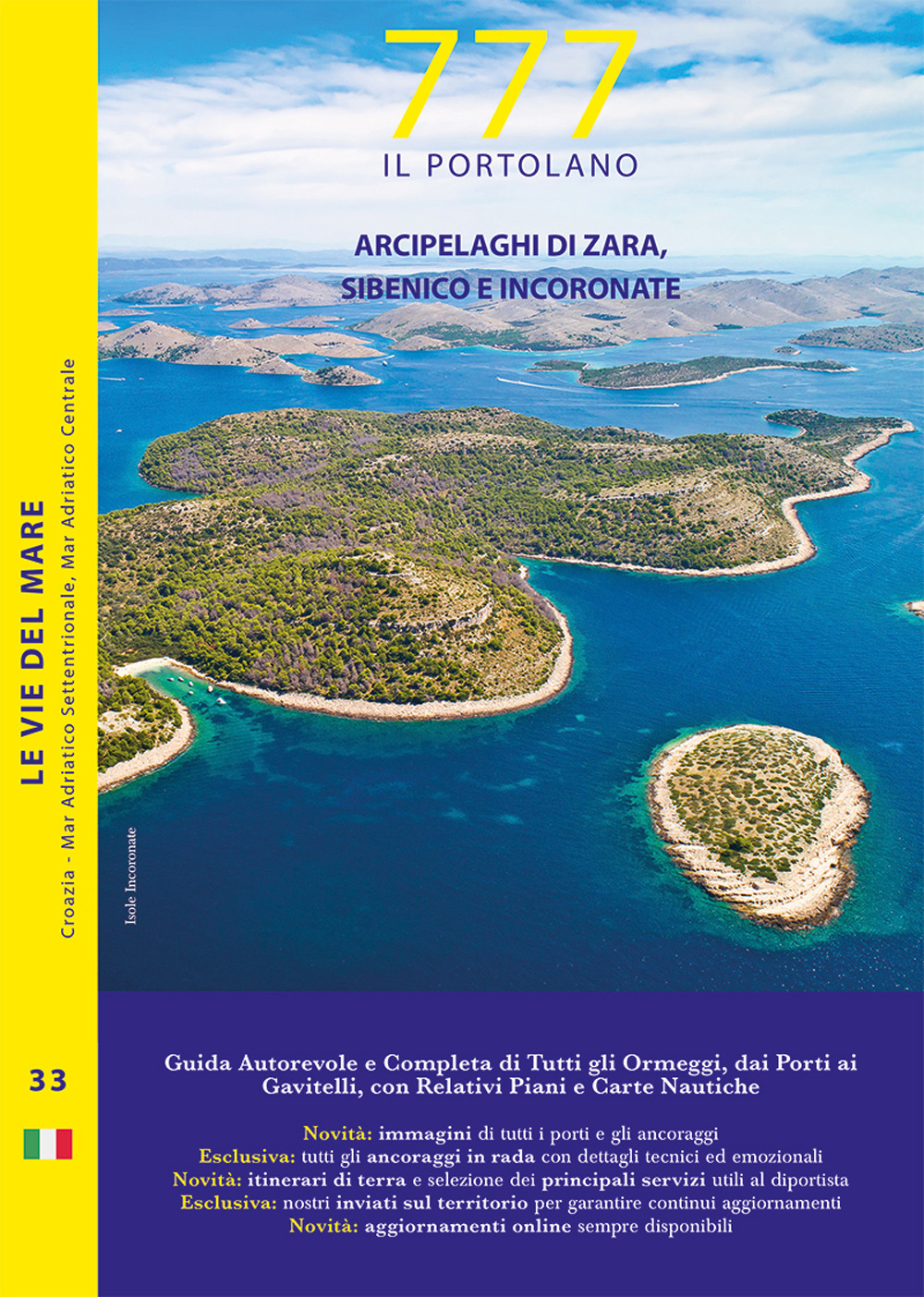 777 arcipelaghi di Zara, Sibenico e Incoronate