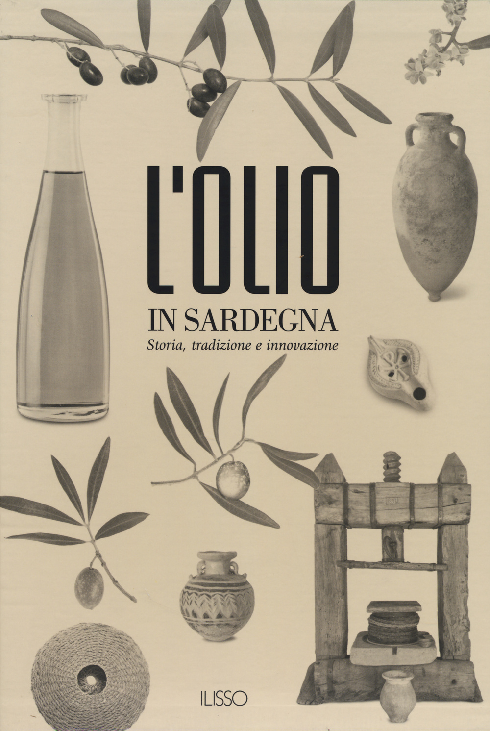 L'olio in Sardegna. Storia, tradizione e innovazione