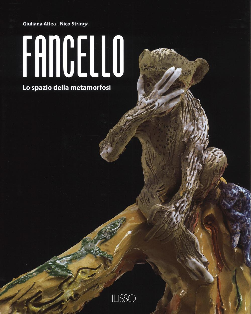 Fancello. Lo spazio della metamorfosi