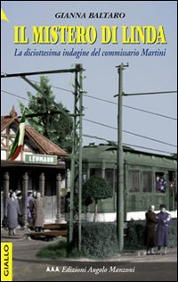 Il mistero di Linda. La diciottesima indagine del commissario Martini