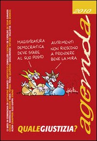 Agemda 2010. Qualegiustizia?