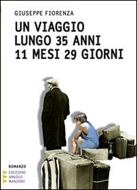 Un viaggio lungo 35 anni 11 mesi 29 giorni