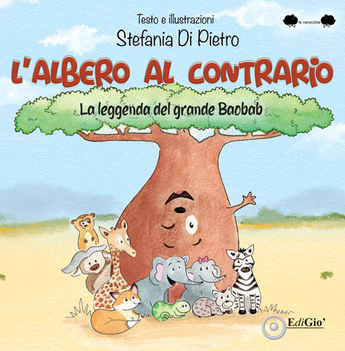 L'albero al contrario. La leggenda del grande Baobab