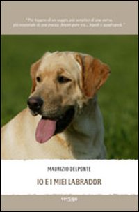 Io e i miei labrador